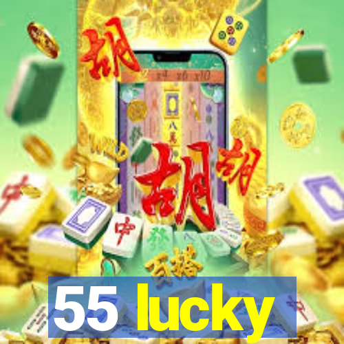 55 lucky